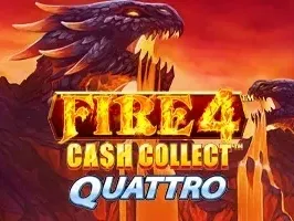 Fire 4_ Cash Collect Quattro™